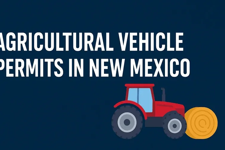 Agricultural Vehicle Permits in New Mexico